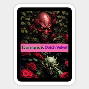 Demons & Dutch Velvet Sticker